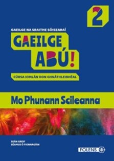 Gaeilge Abú! 2 Phunann Scileanna